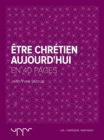 Image for Etre chretien aujourd&#39;hui  - En 40 pages