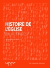 Image for Histoire de l&#39;Eglise  - En 40 pages