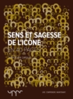 Image for Sens et sagesse de l&#39;icone - En 40 pages