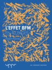 Image for L&#39;effet BFM - En 40 pages
