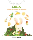 Image for Lola, la lapine qui ne mange pas de carottes: Comment vivre avec l&#39;allergie