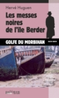 Image for Les messes noires de l&#39;ile Berder: Un polar breton.