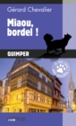 Image for Miaou, bordel !: Le chat Catia mene l&#39;enquete a Quimper