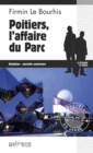 Image for Poitiers, l&#39;affaire du Parc: Un polar inspire de faits reels