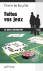 Image for Faites vos jeux: Une enquete complexe en Pays de Loire