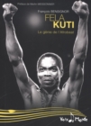 Image for Fela Kuti: Le genie de l&#39;Afrobeat.
