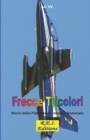 Image for Frecce Tricolori : Storia della Pattuglia Acrobatica Nazionale