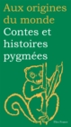 Image for Contes Et Histoires Pygmees