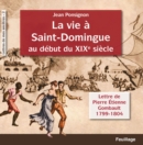 Image for La vie a Saint-Domingue au debut du XIXe siecle