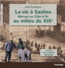 Image for La vie a Saulieu en Morvan (Cote-d&#39;Or) au milieu du XIXe siecle