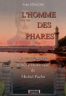 Image for L&#39;homme des phares: La vie tres riche et romanesque de Michel Pacha