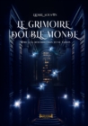 Image for Le Grimoire Double Monde - Tome 3: La Resurrection D&#39;une Nation