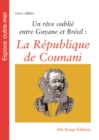 Image for Un reve oublie entre Guyane et Bresil : La Republique de Counani