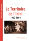 Image for Le Territoire de l&#39;inini 1930-1969