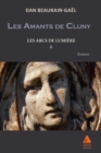Image for Les Arcs de lumiere : Les amants de Cluny - Tome II: Les arcs de lumiere - Tome II
