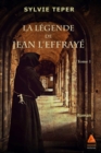 Image for La legende de Jean l&#39;Effraye : Tome 1
