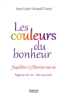 Image for Les couleurs du bonheur: J&#39;equilibre et j&#39;illumine ma vie
