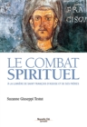 Image for Le combat spirituel: A la lumiere de saint Francois d&#39;Assise et de ses freres
