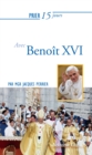 Image for Prier 15 jours avec Benoit XVI: Un livre pratique et accessible