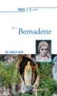 Image for Prier 15 jours avec Bernadette: Un livre pratique et accessible