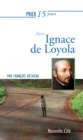 Image for Prier 15 jours avec Ignace de Loyola: Un livre pratique et accessible