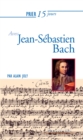 Image for Prier 15 jours avec Jean-Sebastien Bach: Un livre pratique et accessible