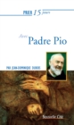Image for Prier 15 jours avec Padre Pio: Un livre pratique et accessible