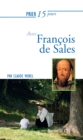Image for Prier 15 jours avec Francois de Sales: Un livre pratique et accessible