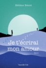 Image for Je t&#39;&#39;écrirai mon amour