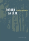 Image for Border la bête