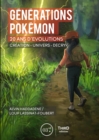 Image for Generations Pokemon: Vingt ans d&#39;evolution. Creation - univers - decryptage
