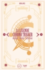 Image for La Legende Chrono Trigger: Creation - Univers - Decryptage.