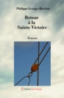 Image for Retour a la Sainte Victoire: Roman.