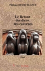 Image for Le Retour des dieux des cavernes: Essai philosophique