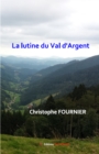 Image for La Lutine Du Val d&#39;Argent