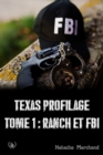 Image for Texas Profilage - Tome 1: Ranch Et Fbi