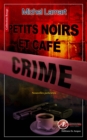 Image for Petits noirs et cafe crime: Nouvelles policieres