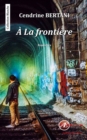 Image for A la frontiere: Nouvelles