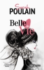 Image for Belle de vie: Roman.