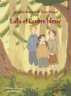 Image for Lulu et l&#39;arbre blesse: Litterature jeunesse