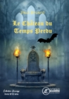 Image for Le Chateau du temps perdu: Roman jeunesse