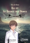 Image for Eli et le secret des dunes: Roman jeunesse 9/12 ans
