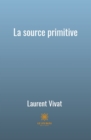 Image for La source primitive