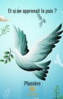 Image for Et si on apprenait la paix ?: Un essai pour l&#39;harmonie