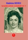 Image for Madeleine comment ?: Roman autobiographique