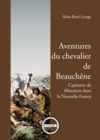 Image for Aventures du chevalier de Beauchene, capitaine de flibustiers dans la Nouvelle-France: Un roman biographique captivant