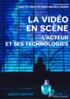 Image for La video en scene: L&#39;acteur et ses technologies