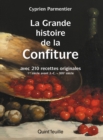 Image for La grande histoire de la confiture: Avec 210 recettes originales 1er siecle avant J. -C. - XIXe siecle
