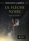 Image for La fleche noire: Le livre du Savoir