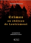 Image for Crimes au chateau de Lautrement: Les enquetes du commandant Flahaut